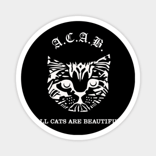 ACAB - All cats are beautiful Magnet